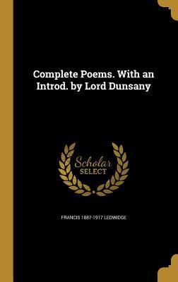 Read Online Complete Poems. with an Introd. by Lord Dunsany - Francis Ledwidge file in PDF