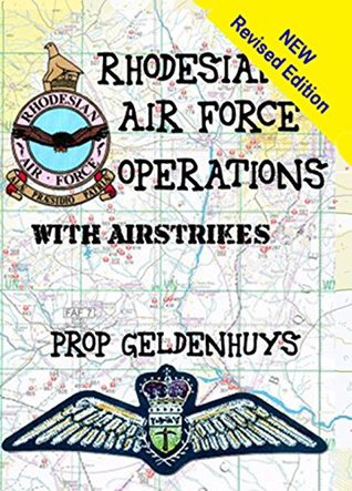 Read Rhodesian Air Force Operations: With Air Strikes - Preller Geldenhuys file in PDF