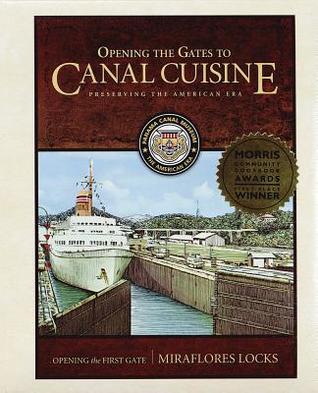 Read Opening the Gates to Canal Cuisine: Preserving the American Era - Panama Canal Museum | PDF