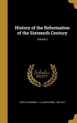 Download History of the Reformation of the Sixteenth Century; Volume 3 - Jean-Henri Merle d'Aubigné | ePub