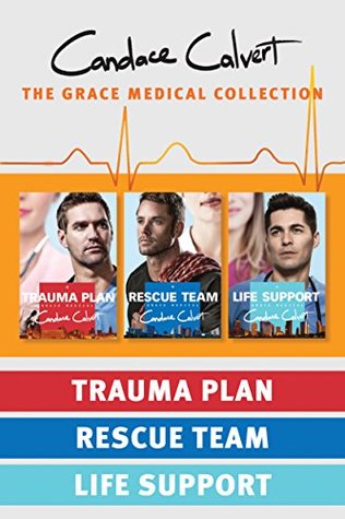 Download The Grace Medical Collection: Trauma Plan / Rescue Team / Life Support - Candace Calvert | ePub