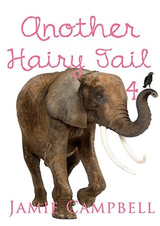 Read Online Another Hairy Tail 4 (A Hairy Tail Series Book 8) - Jamie Campbell | PDF