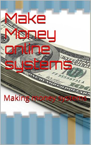 Download Make Money online systems: Making money systems - Takunda Kanengoni file in ePub