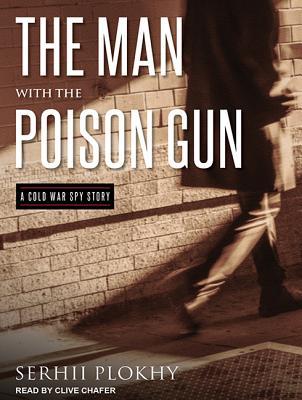 Read The Man with the Poison Gun: A Cold War Spy Story - Serhii Plokhy | ePub