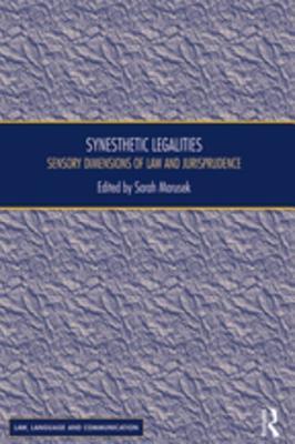 Read Synesthetic Legalities: Sensory Dimensions of Law and Jurisprudence - Sarah Marusek file in PDF