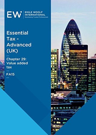 Read Essential Tax -Advanced (UK) - FA15 - Chapter 29: Value added tax - FA15 - Emile Woolf International file in PDF