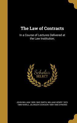 Download The Law of Contracts: In a Course of Lectures Delivered at the Law Institution; - John William Smith | PDF