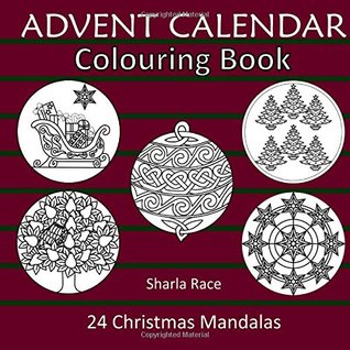 Read Advent Calendar Colouring Book: 24 Christmas Mandalas - Sharla Race file in ePub