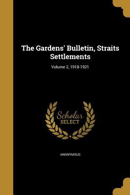 Read Online The Gardens' Bulletin, Straits Settlements; Volume 2, 1918-1921 - Anonymous | ePub