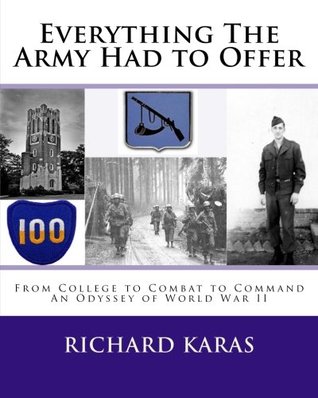 Read Everything the Army Had to Offer: From College to Combat to Command - Mr. Richard Karas file in ePub