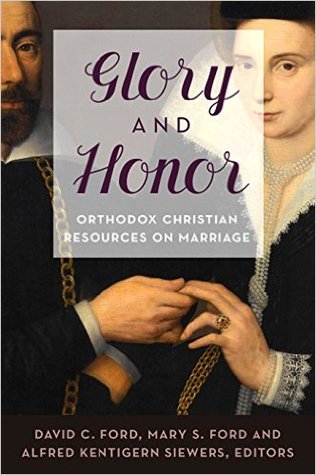 Read Glory and Honor: Orthodox Christian Resources on Marriage - David C. Ford | PDF