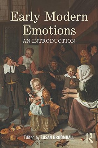 Full Download Early Modern Emotions: An Introduction (Early Modern Themes) - Susan Broomhall | PDF