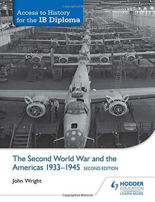 Download Access to History for the Ib Diploma: The Second World War and the Americas 1933-1945 Second Edition - John Wright file in ePub