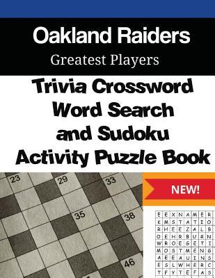 Full Download Oakland Raiders Trivia Crossword, WordSearch and Sudoku Activity Puzzle Book: Greatest Players Edition - Mega Media Depot | PDF