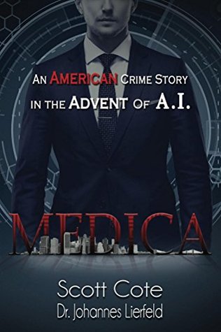 Download Medica: An American Crime Story in the Advent of A.I. - scott cote file in ePub