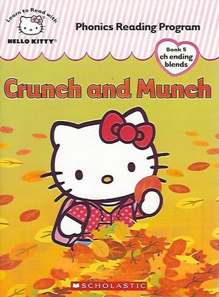 Read Online Crunch and Munch (Hello Kitty Phonics Reading Program Book 5) - Quinlan B. Lee | PDF