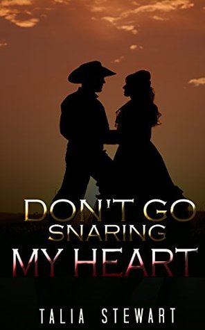 Download MAIL ORDER BRIDE: DON'T GO SNARING MY HEART (Historical Westerm Romance Stories Collection) - TALIA STEWART file in PDF