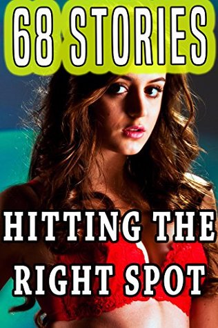 Read Hitting the Right Spot: 68 Hot & Forbidden Books - Claire Hot file in ePub