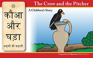 Read Online The Crow and the Pitcher: A Children's Story in both Hindi and English - Brian Jackson file in ePub