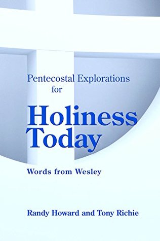 Full Download Pentecostal Explorations for Holiness Today: Words from Wesley - Randy Howard file in ePub