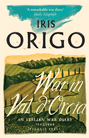 Read War in Val d'Orcia: An Italian War Diary, 1943-1944 - Iris Origo | PDF