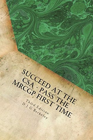 Download Succeed at the CSA: Pass the MRCGP first time, 3rd edition - D J G Berkeley file in PDF