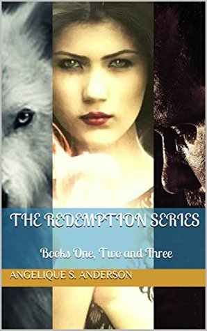 Full Download The Redemption Series: Books One, Two and Three - Angelique S. Anderson | PDF