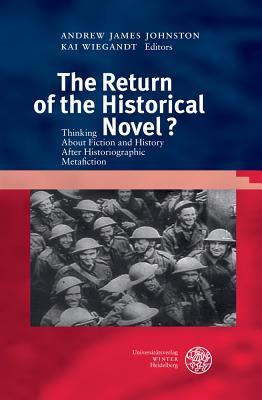 Read The Return of the Historical Novel?: Thinking about Fiction and History After Historiographic Metafiction - Andrew James Johnston file in PDF