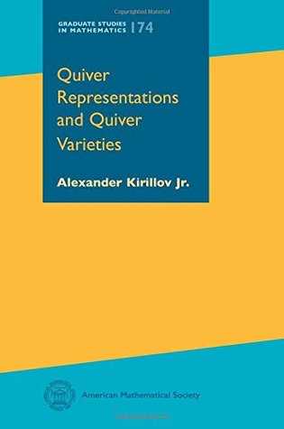 Full Download Quiver Representations and Quiver Varieties (Graduate Studies in Mathematics) - Alexander A. Kirillov file in ePub