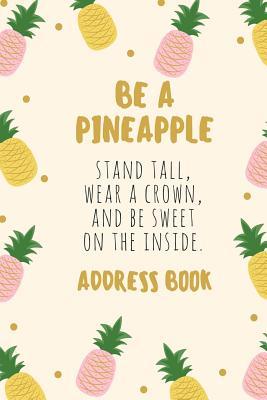 Download Be a Pineapple Address Book: For Contacts, Addresses, Phone Numbers, Emails & Birthdays -  file in ePub