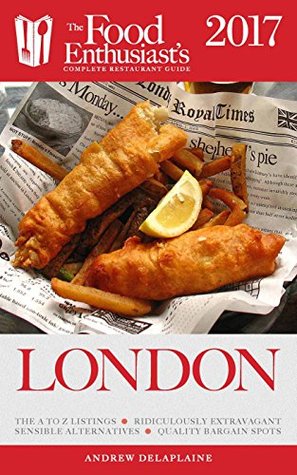 Download London - 2017: The Food Enthusiast's Complete Restaurant Guide - Andrew Delaplaine file in ePub