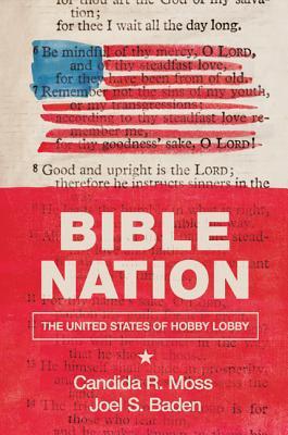 Read Bible Nation: The United States of Hobby Lobby - Candida R. Moss | ePub