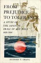 Read Online From Prejudice to Tolerance: A Study of the Japanese Image of the West, 1826-1854 - Richard T. Chang | ePub