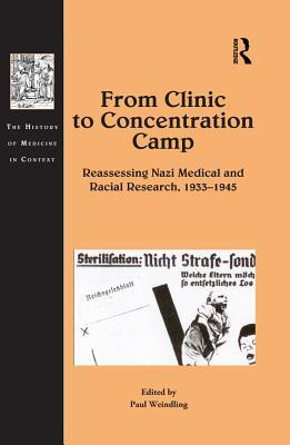 Read From Clinic to Concentration Camp: Reassessing Nazi Medical and Racial Research, 1933-1945 - Paul Weindling file in PDF