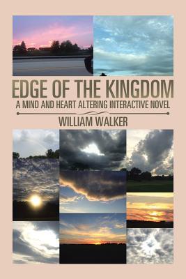 Download Edge of the Kingdom: A Mind- And Heart-Altering Interactive Novel - William Walker file in PDF