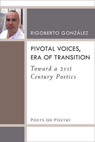 Full Download Pivotal Voices, Era of Transition: Toward a 21st Century Poetics - Rigoberto González file in PDF