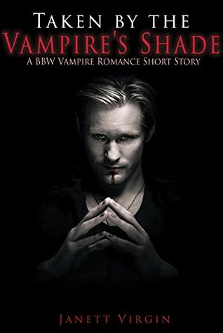 Download Taken by the Vampire's Shade (A BBW Vampire Romance Short Story) - Janett Virgin file in ePub