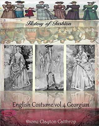 Download English costume Vol IV Georgian (History of Fashion Book 14) - Dion Clayton Calthrop file in ePub