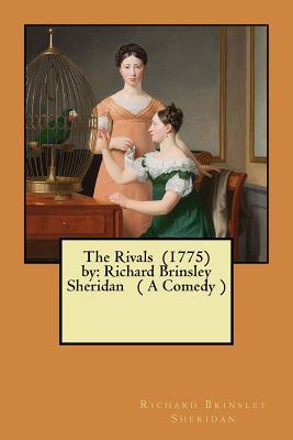 Read Online The Rivals (1775) by: Richard Brinsley Sheridan ( a Comedy ) - Richard Brinsley Sheridan file in ePub