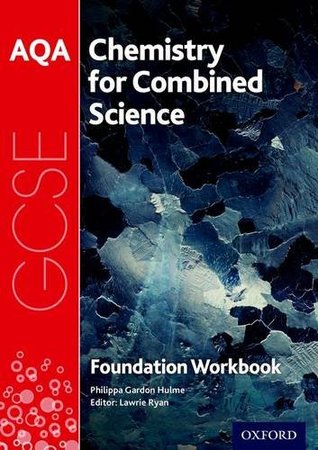 Download Aqa GCSE Chemistry for Combined Science (Trilogy) Workbook: Foundation - Philippa Gardom Hulme | PDF