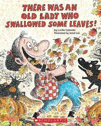 Full Download There Was an Old Lady Who Swallowed Some Leaves! - Lucille Colandro file in PDF