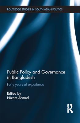 Download Public Policy and Governance in Bangladesh: Forty Years of Experience - Nizam Uddin Ahmed file in ePub