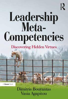 Read Online Leadership Meta-Competencies: Discovering Hidden Virtues - Dimitris Bourantas | PDF