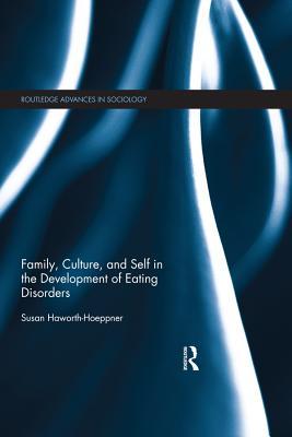 Read Family, Culture, and Self in the Development of Eating Disorders - Susan Haworth-Hoeppner file in ePub