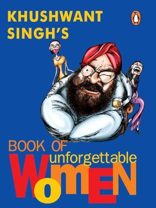 Download Khushwant Singh's Book of Unforgettable Women - Khushwant Singh | ePub