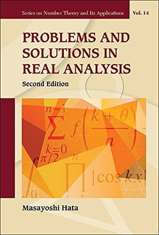 Read Problems and Solutions in Real Analysis (Series on Number Theory and Its Applications Book 14) - Masayoshi Hata | PDF