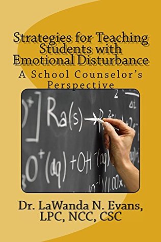 Read Strategies for Teaching Students with Emotional Disturbance: A School Counselor's Perspective - LaWanda Evans | ePub