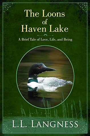 Read The Loons of Haven Lake: A Brief Tale of Love, Life, and Being - L.L. Langness file in PDF