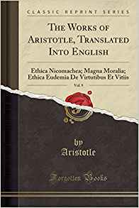 Download Ethica Nicomachea; Magna Moralia; Ethica Eudemia de Virtutibus Et Vitiis (The Works of Aristotle, Translated Into English, Vol. 9) - Aristotle | ePub