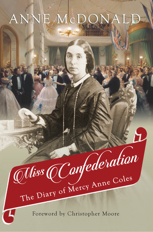 Read Online Miss Confederation: The Diary of Mercy Anne Coles - Anne McDonald file in ePub